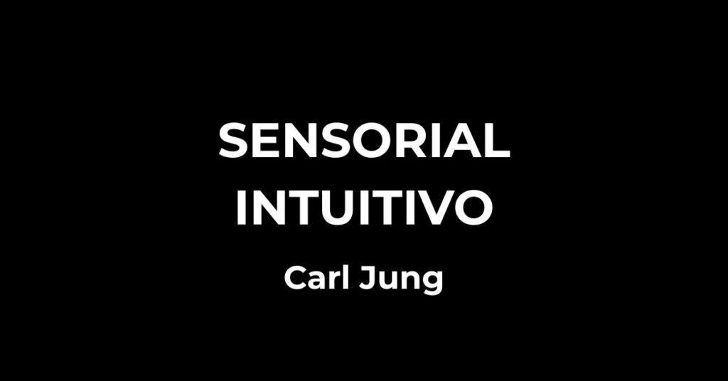 Sensorial o Intuitivo